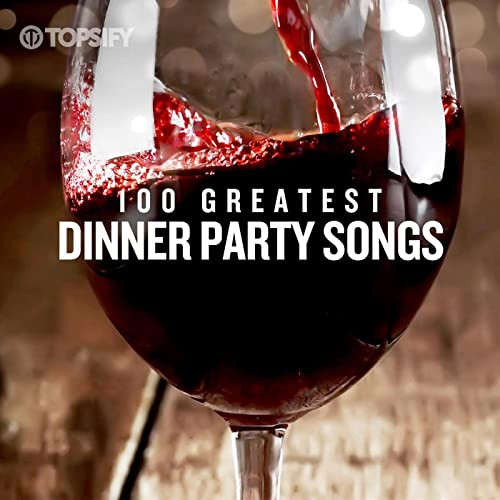 100 Greatest Dinner Party Songs (2022)[16Bit-44.1kHz][FLAC][UTB]