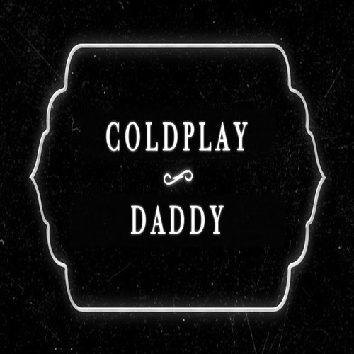 Coldplay Daddy 2019 Single Mp3 320kbps PMEDIA