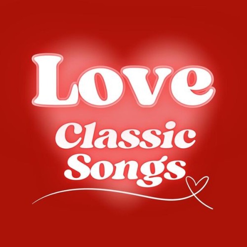 Love Classic Songs (2024)[Mp3][Mega]