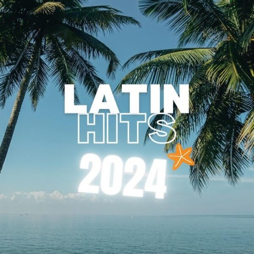 Latino Hits 2024 (2024)[Mp3][Mega]
