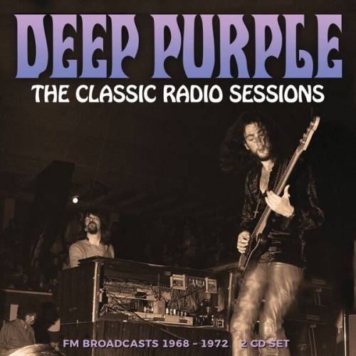 Deep Purple - The Classic Radio Sessions (2023)[FLAC][Mega]