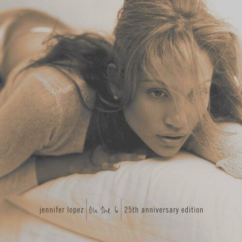 Jennifer Lopez - On The 6 (25th Anniversary Edition) (2024)[Mp3][Mega]