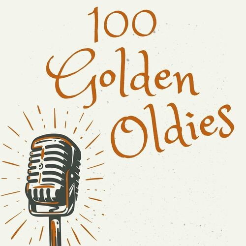 100 Golden Oldies (2024)[Mp3][Mega]