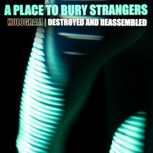 A Place To Bury Strangers