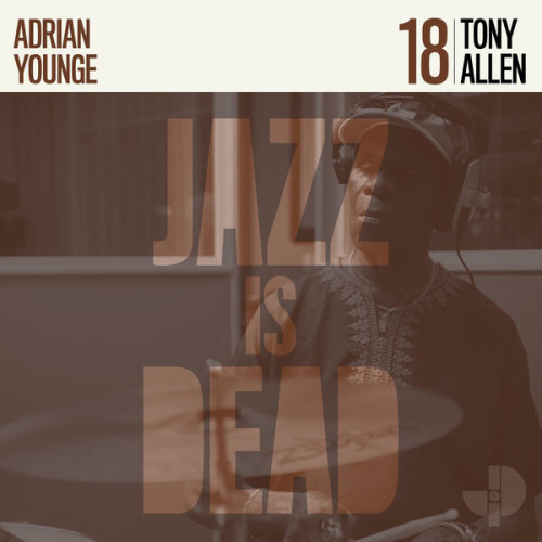 Adrian Younge Tony Allen JID018