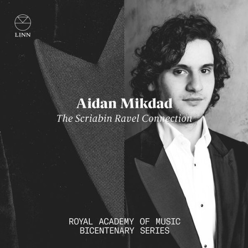 Aidan Mikdad The Scriabin Ravel Connection 