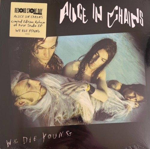 Alice In Chains We Die Young