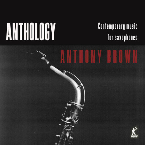 Anthony Brown Anthology Contemporary Music