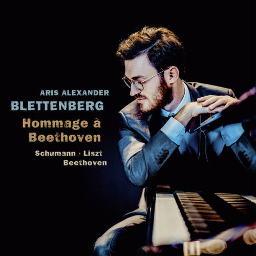 Aris Alexander Blettenberg Hommage à Beethoven