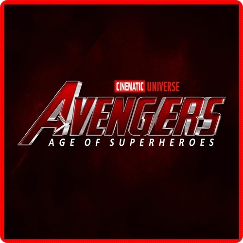 Avengers, Age of Superheroes - Cinematic Universe (2022)[ GoogleDrive ]