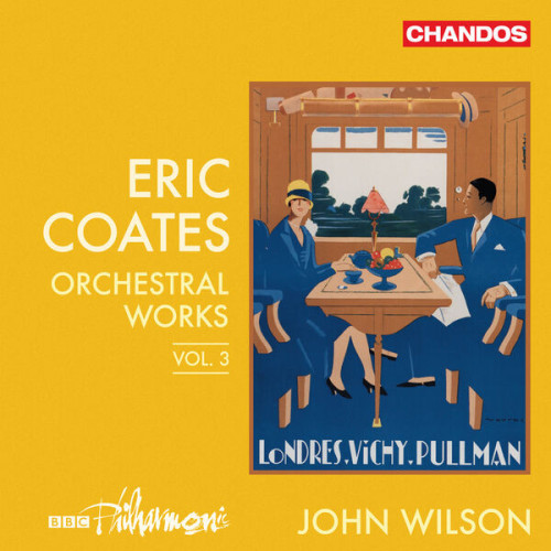 BBC Philharmonic Orchestra Coates Orchestral Works, Vol.