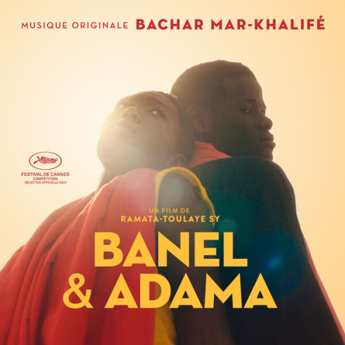 Bachar Mar Khalifé Banel & Adama (Original Motion