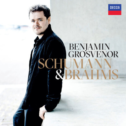 Benjamin Grosvenor Schumann & Brahms