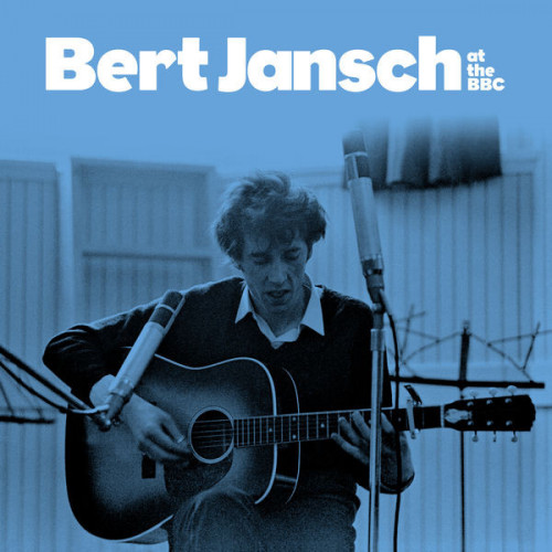 Bert Jansch Bert At The BBC