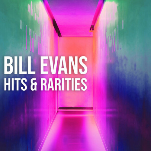 Bill Evans Hits and Rarities