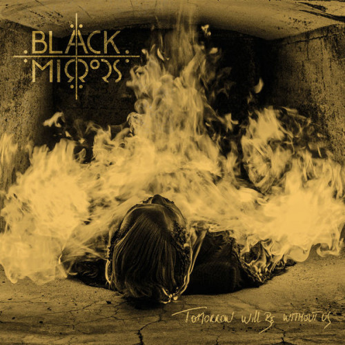 Black Mirrors Tomorrow Will Be Without Us