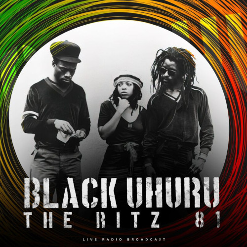 Black Uhuru The Ritz New York '81 (live)
