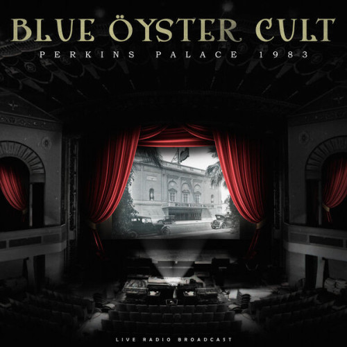 Blue Öyster Cult Perkins Palace 1983