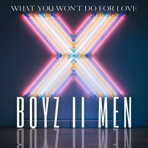 Boyz II Men - What You Won't Do For Love (2023)[Mp3][UTB]