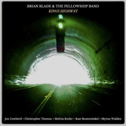 Brian Blade & The Fellowship B Kings Highway