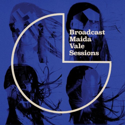 Broadcast Maida Vale Sessions