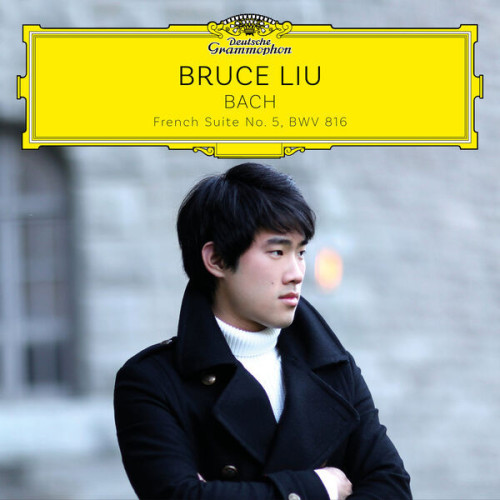 Bruce Liu J.S. Bach French Suite No. 5