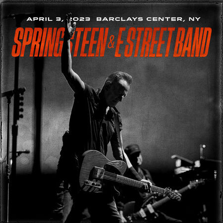 Bruce Springsteen & The E Street Band - 2023-04-03 Barclays Center, Brooklyn, NY (2023)[FLAC][UTB]