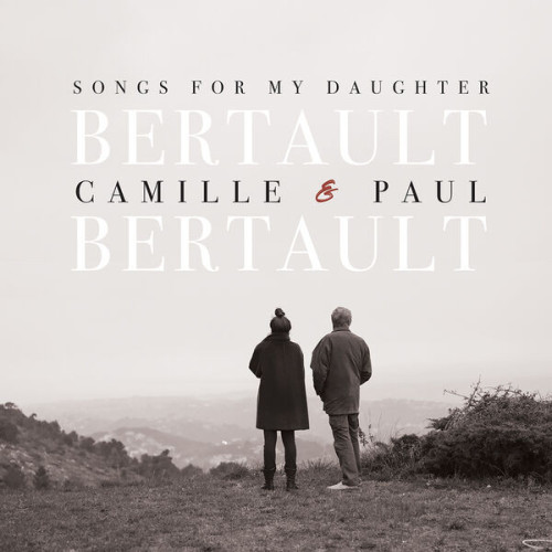 Camille Bertault Songs for My Daughter