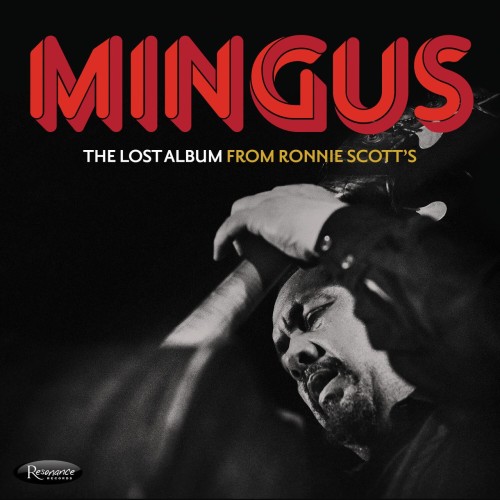 Charles Mingus The Lost Album from Ronnie Scott’s (Live)
