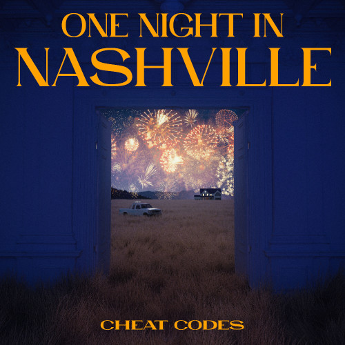 Cheat Codes One Night in Nashville (2023)