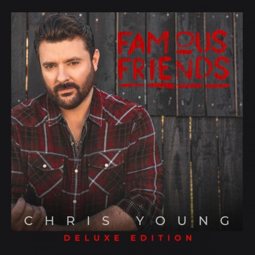 Chris Young Famous Friends (Deluxe Edition