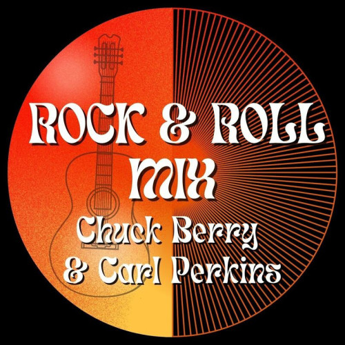 Chuck Berry Rock & Roll Mix Chuck Berry & Carl Perkins (2023)