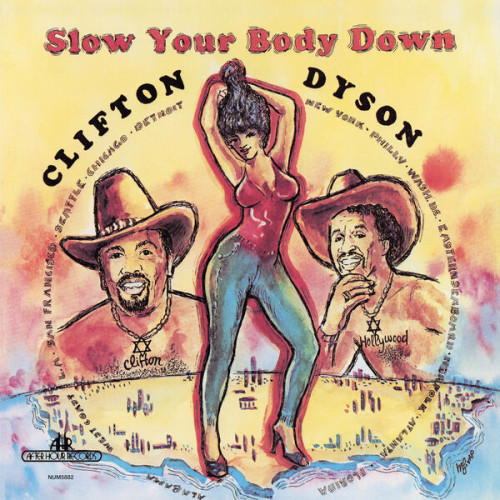 Clifton Dyson Slow Your Body Down