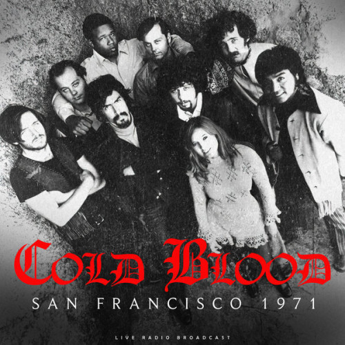 Cold Blood San Francisco 1971