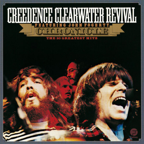 Creedence Clearwater Revival Chronicle The 20 Greatest Hits (Remastered)