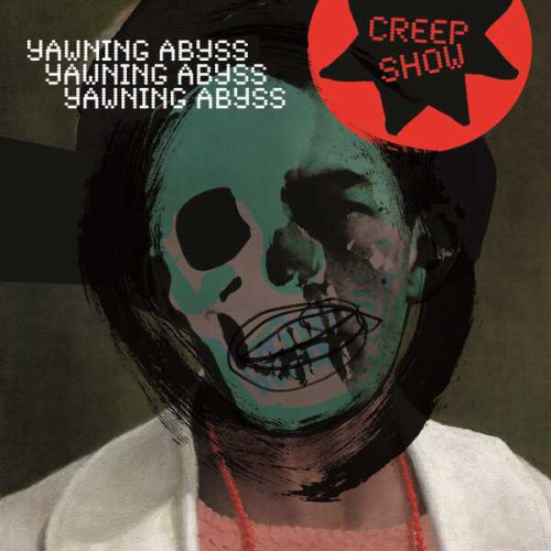 Creep Show Yawning Abyss