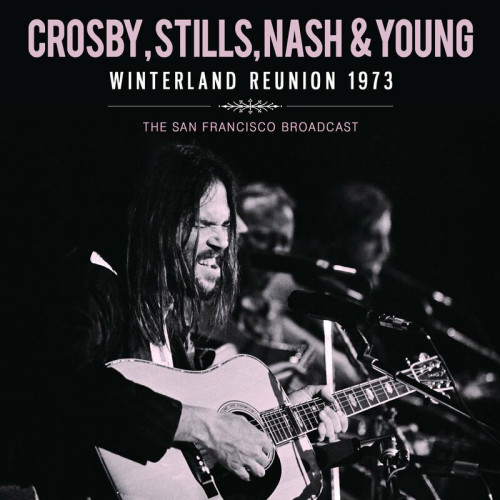 Crosby, Stills, Nash & Young - Winterland Reunion 1973 (2023)[FLAC][UTB]