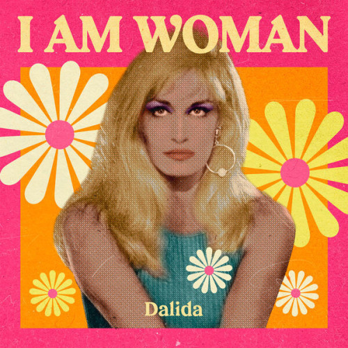 Dalida I AM WOMAN Dalida