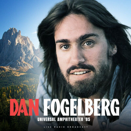Dan Fogelberg - Universal Amphitheater '85 (live) (2022) FLAC [PMEDIA] ⭐️