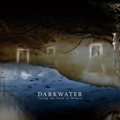 Darkwater Calling the Earth to Witness (Remastered 2022)