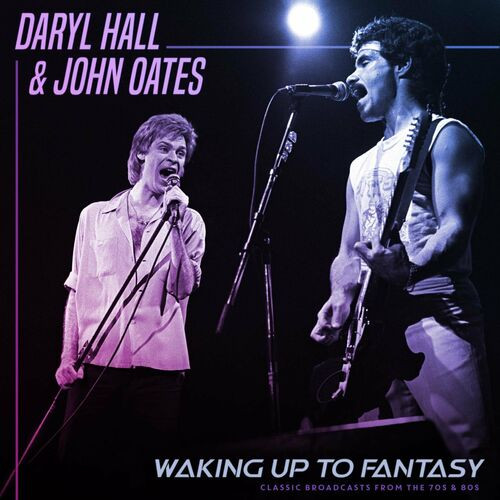 Daryl Hall & John Oates - Waking Up To Fantasy (Live) (2022)[Mp3][320kbps][UTB]