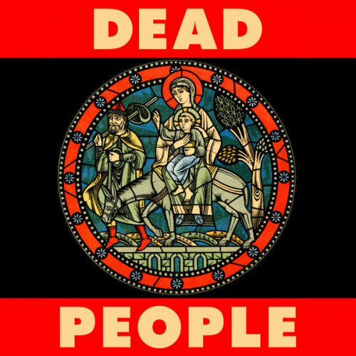 Dead People We Love