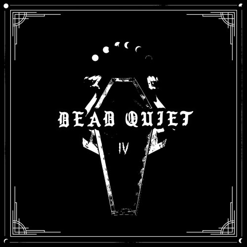 Dead Quiet IV