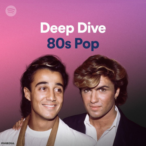 Deep Dive 80s Pop