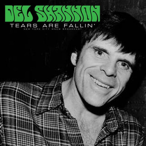 Del Shannon Tears Are Fallin' (Live 1982) (2023)