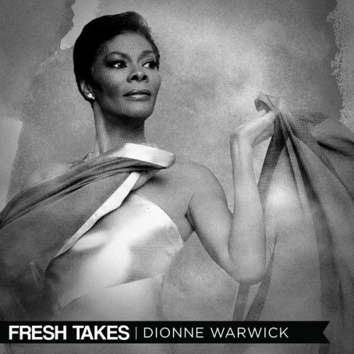 Dionne Warwick Fresh Takes