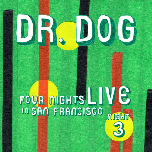 Dr. Dog Four Nights Live in San Franci