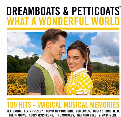 Dreamboats & Petticoats What A Wonderful World