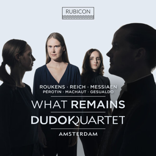 Dudok Quartet Amsterdam What Remains