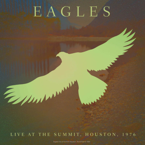 Eagles Live At The Summit Houston 1976 2023 FLAC PMEDIA
